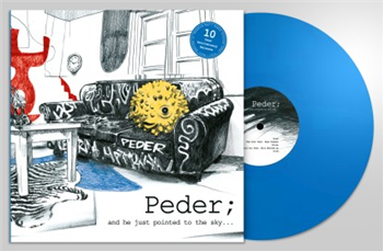 Peder - And He Just Pointed To The Sky (2 X LP) - Lizardshakedown Records Peder - And He Just Pointed To The Sky (2 X LP) - Lizardshakedown Records