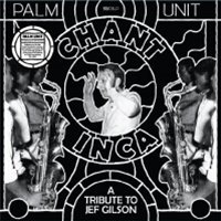 PALM UNIT - HOMMAGE A JEF GILSON - SUPER SONIC JAZZ PALM UNIT - HOMMAGE A JEF GILSON - SUPER SONIC JAZZ