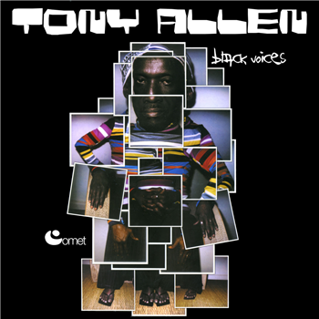 TONY ALLEN - BLACK VOICES - Comet Records