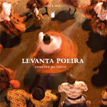 Levanta Poeira (compiled by Tahira) - Va - Jazz & Milk