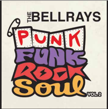 THE BELLRAYS - PUNK FUNK ROCK SOUL - U&MEDIA