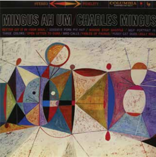 CHARLES MINGUS - MINGUS AH UM - Get On Down