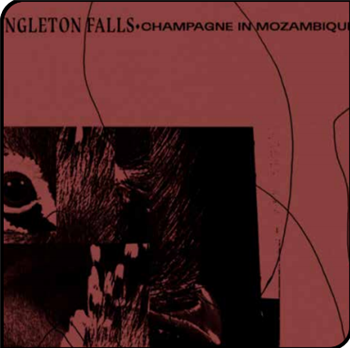 INGLETON FALLS - CHAMPAGNE IN MOZAMBIQUE - ISLE OF JURA RECORDS