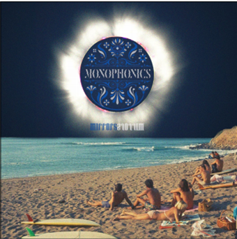 MONOPHONICS - Mirrors - Transistor Sound