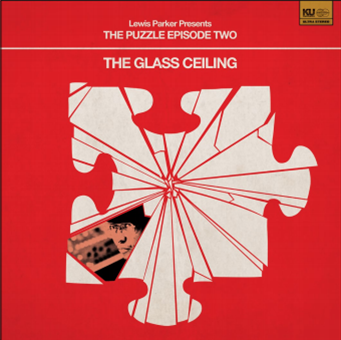 LEWIS PARKER - The Puzzle: Episode 2 - The
Glass Ceiling (2 X LP) - KingUnderground