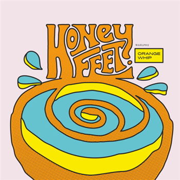 Honeyfeet - 
Orange Whip - Wah Wah 45s
