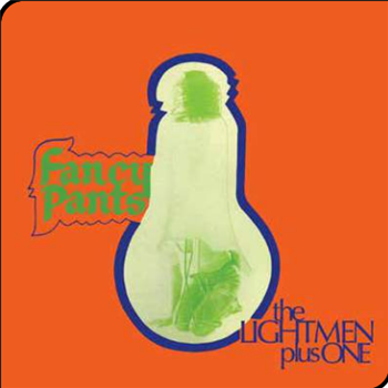 THE LIGHTMEN PLUS ONE - FANCY PANTS
 - Now Again Records