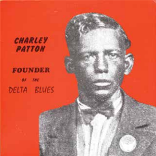 CHARLEY PATTON - FOUNDER OF THE DELTA BLUES (2 X LP) - Yazoo Records