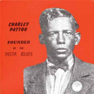 CHARLEY PATTON - FOUNDER OF THE DELTA BLUES (2 X LP) - Yazoo Records CHARLEY PATTON - FOUNDER OF THE DELTA BLUES (2 X LP) - Yazoo Records