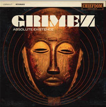 GRIMEZ - Absolute Existence - Chiefdom Records