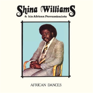 Shina Williams & His African Percussionists – African Dances - Mr Bongo