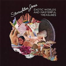 Stimulator Jones - Exotic Worlds And Masterful Treasures - Stones Throw