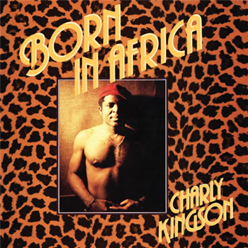 Charly Kingson - Born In Africa - Africa Seven