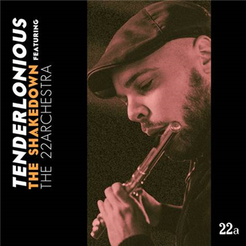 TENDERLONIOUS - THE SHAKEDOWN FEAT. THE 22ARCHESTRA (2 X LP) translucent orange vinyl - 22a