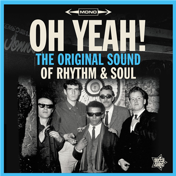 OH YEAH! - The Original Sound Of Rhythm & Soul - Outta Sight OH YEAH! - The Original Sound Of Rhythm & Soul - Outta Sight