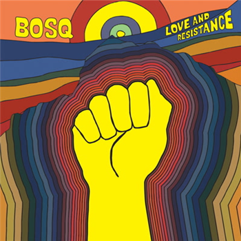 Bosq - Love And Resistance - Ubiquity Records