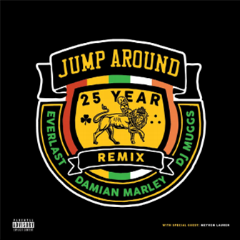 Everlast / Damian Marley / DJ Muggs - Jump Around 25 Year Remix - Soul Assassins Everlast / Damian Marley / DJ Muggs - Jump Around 25 Year Remix - Soul Assassins