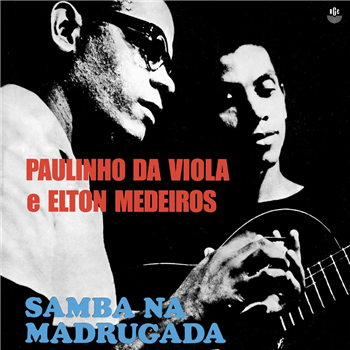 PAULINHO DA VIOLA E ELTON MEDEIROS - SAMBA NA MADRUGADA - POLYSOM BRAZIL