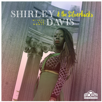 Shirley Davis & The Silverbacks - Wishes & Wants - Tucxone Records