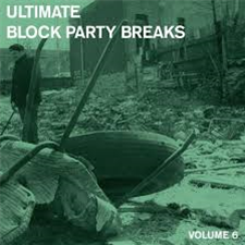 Various Artists - Ultimate Block Party Breaks Vol. 6 - All Access Various Artists - Ultimate Block Party Breaks Vol. 6 - All Access