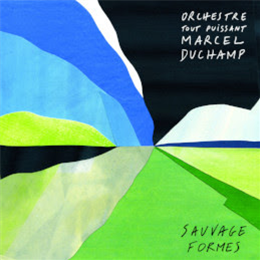 Orchestre Tout Puissant Marcel Duchamp - Sauvage Formes - Bongo Joe