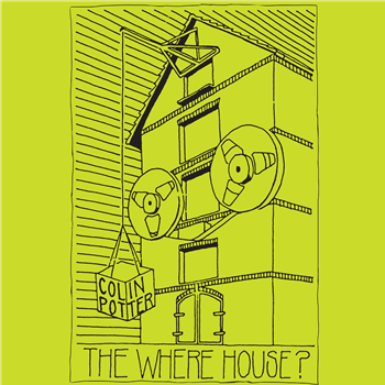 Colin Potter - The Where House? (2 X LP) - Dark Entries Colin Potter - The Where House? (2 X LP) - Dark Entries