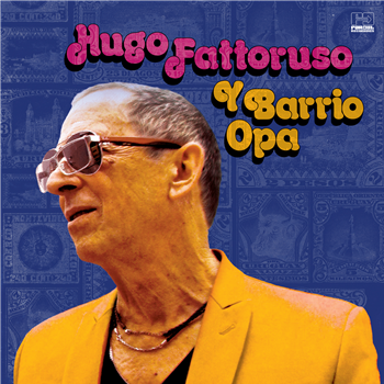 HUGO FATTORUSO - HUGO FATTORUSO Y BARRIO OPA - Far Out Recordings