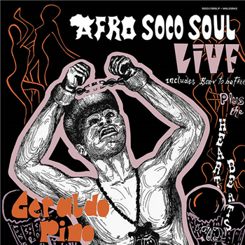 Geraldo Pino & The Heartbeats - Afro Soco Soul Live - Oom Dooby Dochas