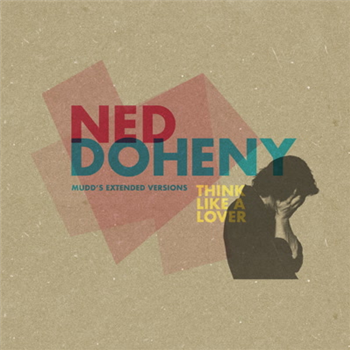 Ned Doheny - Think Like A Lover (Mudds Extended Versions) - Be With Records