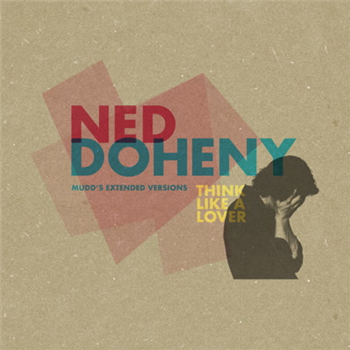 Ned Doheny - Think Like A Lover (Mudds Extended Versions) - Be With Records Ned Doheny - Think Like A Lover (Mudds Extended Versions) - Be With Records