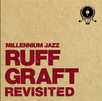 The MJM Artists - Ruff Graft Revisited - Millennium Jazz music