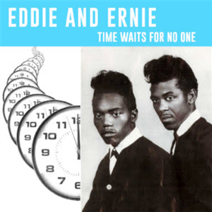 Eddie and Ernie - Time Waits For No One - Mississippi Records