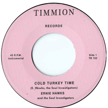 Ernie Hawks & The Soul Investigators - Cold Turkey Time 7 - Timmion