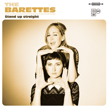 THE BARETTES - STAND UP STRAIGHT - Bad Stone Records