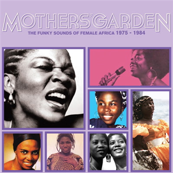 Mothers Garden (The Funky Sounds Of Female Africa 1975 - 1984) - Various Artists - Africa Seven