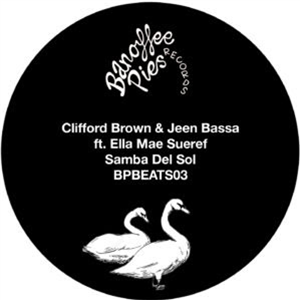 CLIFFORD BROWN & JEEN BASSA FT. ELLA MAE SUEREF - SAMBA DEL SOL - BANOFFEE PIES BEATS 03 - Banoffee Pies Records