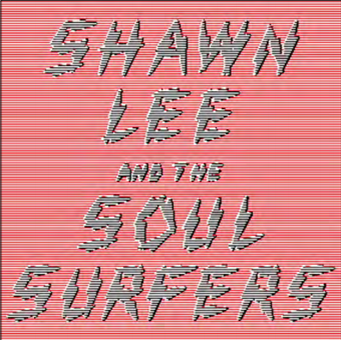 SHAWN LEE & THE SOUL SURFERS - Silver Fox Records