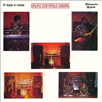GRUPO CONTROLE DIGITAL - A FESTA E NOSSA - Soundway Records