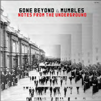 Gone Beyond & Mumbles - Notes From The Underground - The Content Label
