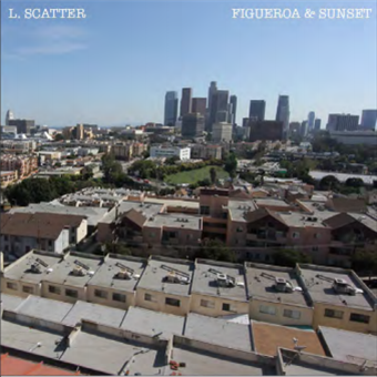 L. Scatter - Figueroa & Sunset 7 - The Order Label