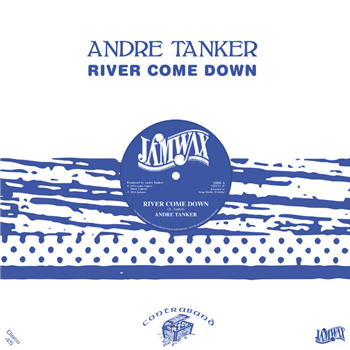 ANDRE TANKER - RIVER COME DOWN - Jamwax