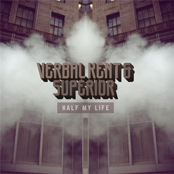 Verbal Kent & Superior - Half My Life - Below System Records