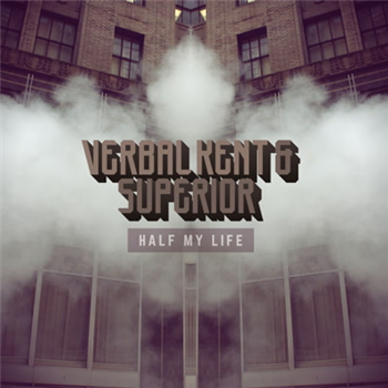 Verbal Kent & Superior - Half My Life - Below System Records Verbal Kent & Superior - Half My Life - Below System Records