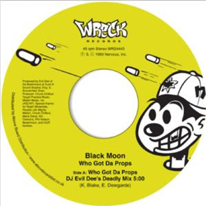 BLACK MOON - WHO GOT DA PROPS? - WRECK RECORDS