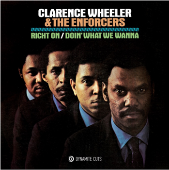 Clarence Wheeler & the Enforces - DYNAMITE CUTS