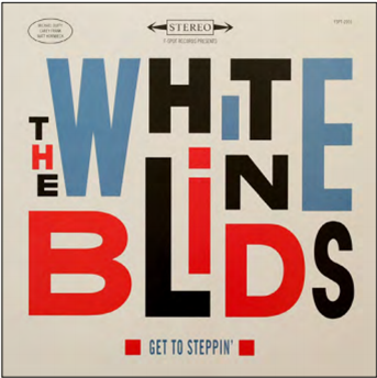 The White Blinds - Get To Steppin’ - F-Spot Records