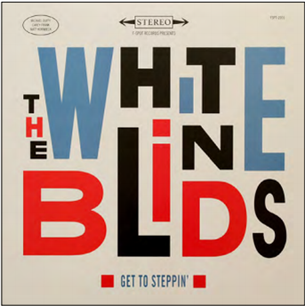The White Blinds - Get To Steppin’ - F-Spot Records The White Blinds - Get To Steppin’ - F-Spot Records