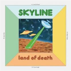 Skyline - Land Of Death - Seminato