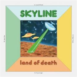 Skyline - Land Of Death - Seminato Skyline - Land Of Death - Seminato