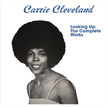 Carrie Cleveland - Looking Up: The Complete Works LP + 7 - Kalita Records